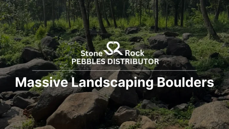 Sourcing Massive Landscaping Boulders 